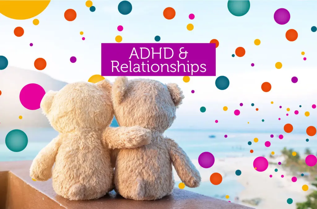 ADHD & Relationships