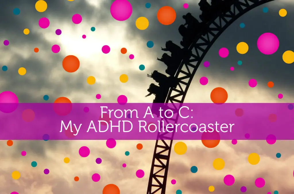 A-C My ADHD Rollercoaster