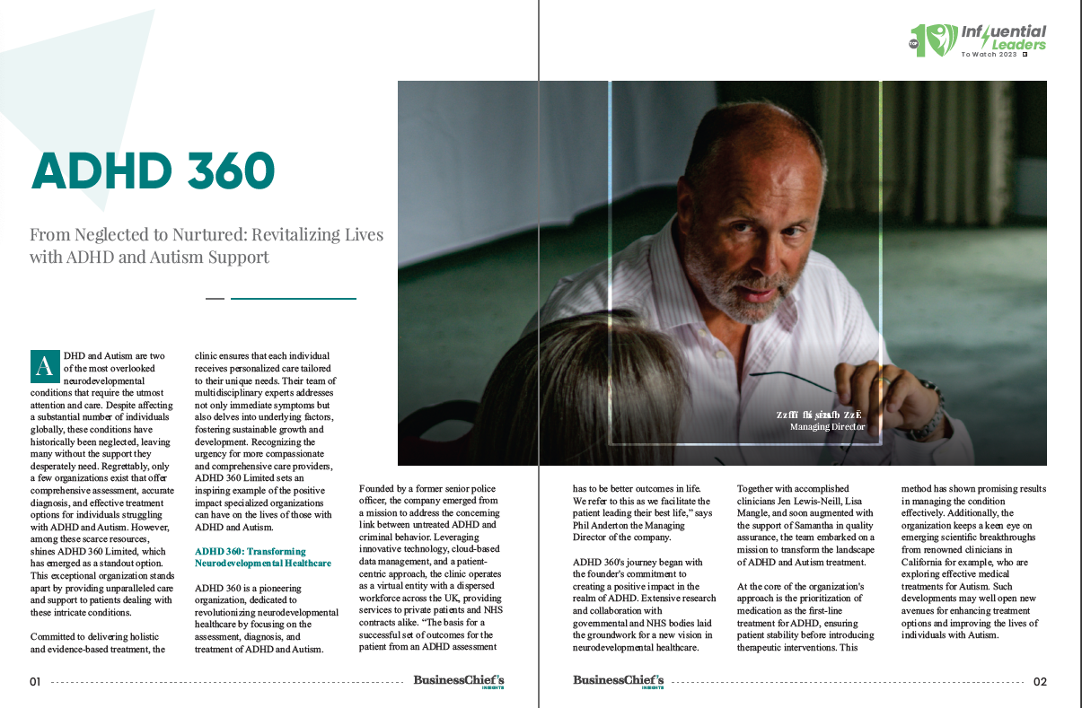 From Neglected to Nurtured: Revitalizing Lives with ADHD and Autism Support - Business Chief's Insights Magazine