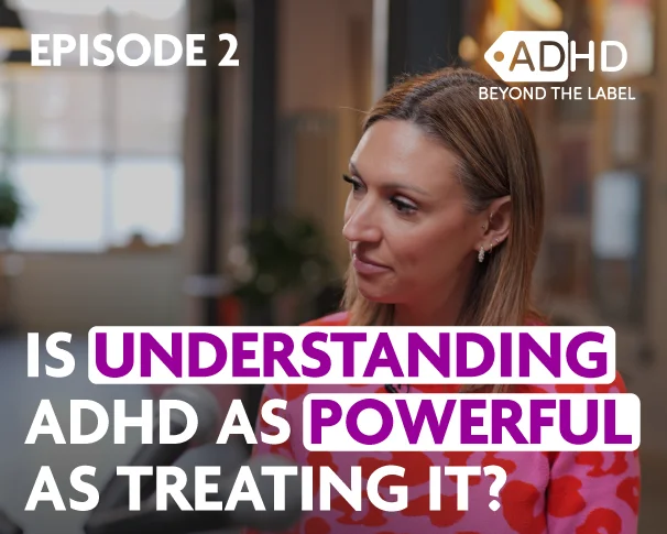 ADHD Beyond the Label - Episode 2 - Amy Polly