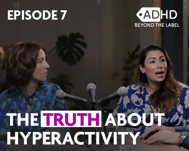 ADHD Beyond the Label - Episode 7 - Vanessa D'Souza amd Kim Raine