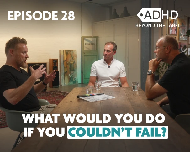 ADHD Beyond the Label – Episode 28 – Paul Hughes