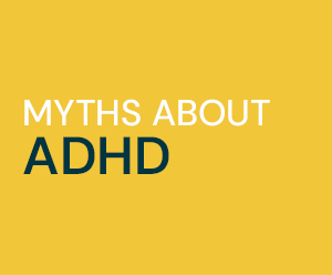 Myths About ADHD